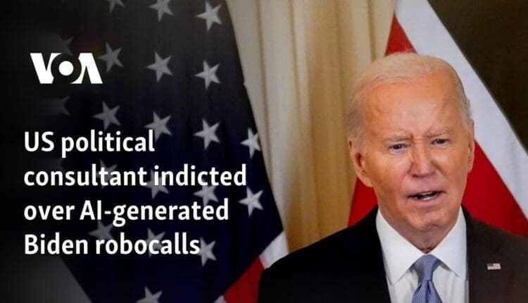 US political consultant indicted over AI-generated Biden robocalls