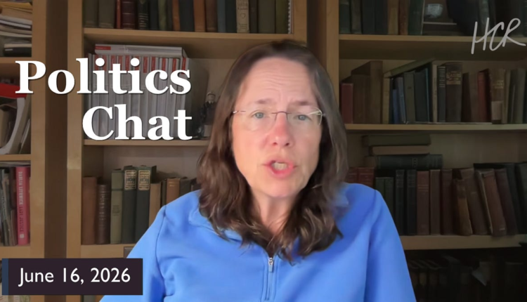 Politics Chat, June 16, 2026 - by Heather Cox Richardson - Substack